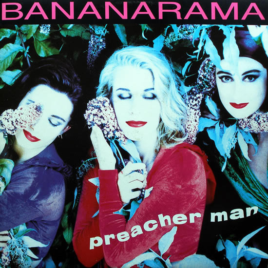 Bananarama - Preacher Man | London Records (869269.1) - main Bananarama - Preacher Man | London Records (869269.1) - main