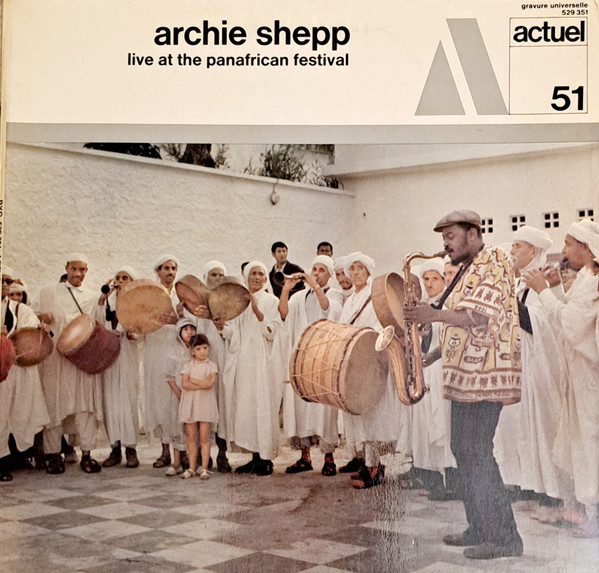 Archie Shepp - Live At The Panafrican Festival | BYG Records (529 351) - main Archie Shepp - Live At The Panafrican Festival | BYG Records (529 351) - main