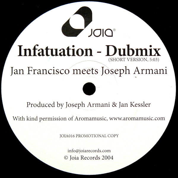 Jan Francisco Meets Joseph Armani - Infatuation - Dubmix (Short Version) | Joia Records (JOIA016)