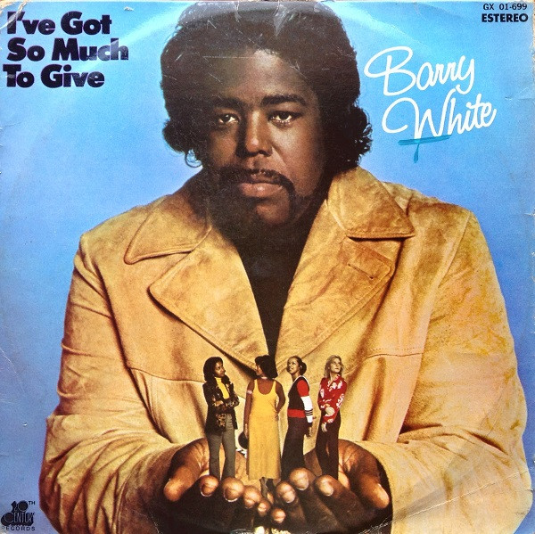 Barry White - I've Got So Much To Give | 20th Century Records (GX 01-699) Barry White - I've Got So Much To Give | 20th Century Records (GX 01-699)
