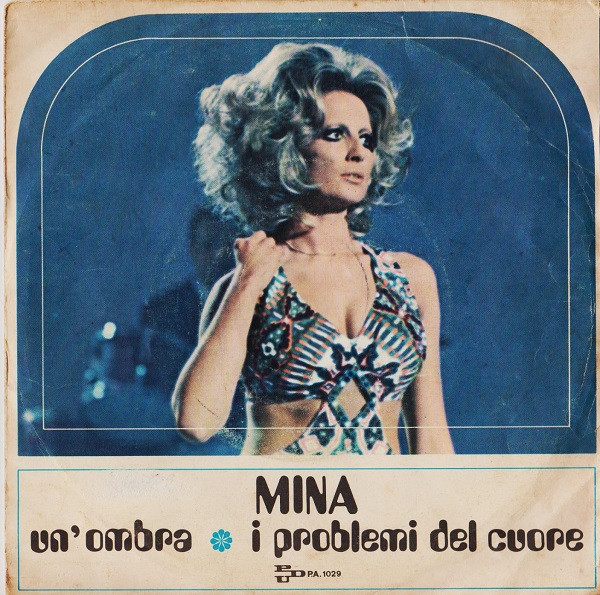 Mina - Un'Ombra / I Problemi Del Cuore | PDU (P.A. 1029) Mina - Un'Ombra / I Problemi Del Cuore | PDU (P.A. 1029)