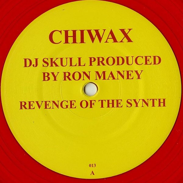DJ Skull Produced By Ron Maney - Revenge Of The Synth | Chiwax (CHIWAX 013)
