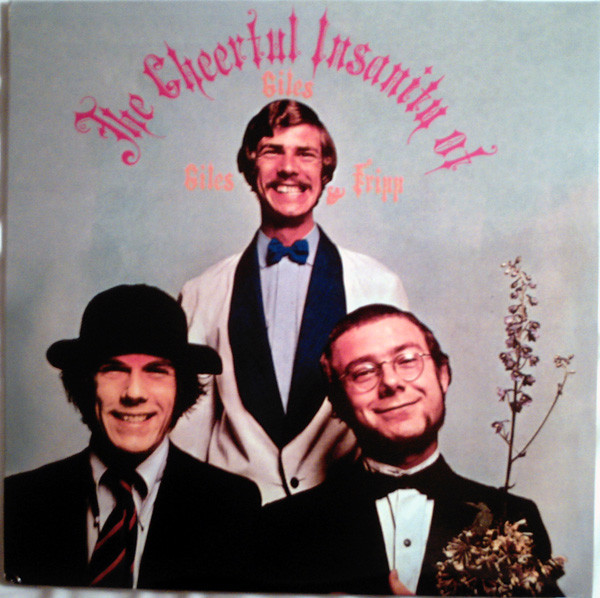 Giles, Giles And Fripp - The Cheerful Insanity Of Giles, Giles And Fripp | Tapestry Records (TPT 249) - main