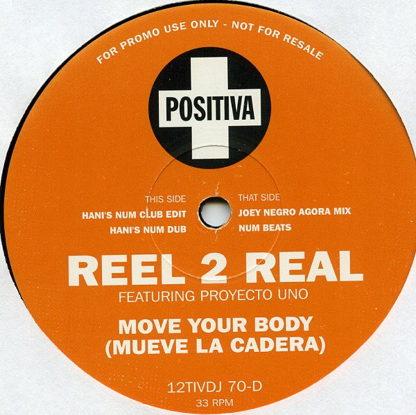 Reel 2 Real Featuring Proyecto Uno - Move Your Body (Mueve La Cadera) | Positiva (12TIVDJ-70) - 3