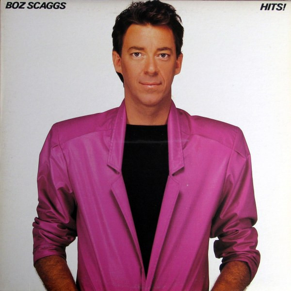 Boz Scaggs - Hits! | Columbia (FC 36841) Boz Scaggs - Hits! | Columbia (FC 36841)