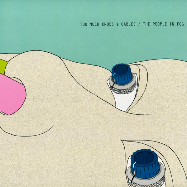 The People In Fog - Too Much Knobs & Cables | Sound Of Vast (SOV024)