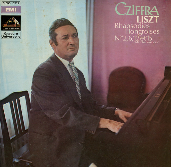 Franz Liszt - Gyorgy Cziffra - Rapsodies Hongroises | Pathé Marconi EMI (C 053-10772)