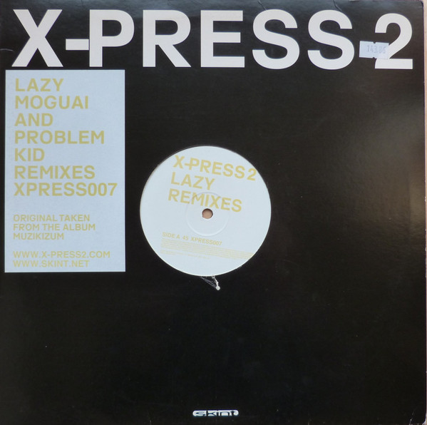 X-Press 2 - Lazy (Remixes) | Skint (XPRESS 007)