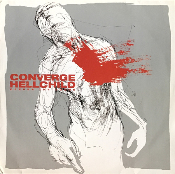 Converge / Hellchild - Deeper The Wound | Bastardized Recordings (BE 007)