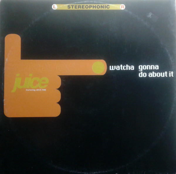 Gee Es Juice - Watcha Gonna Do About It | Irma CasaDiPrimordine (ICP 027) - main