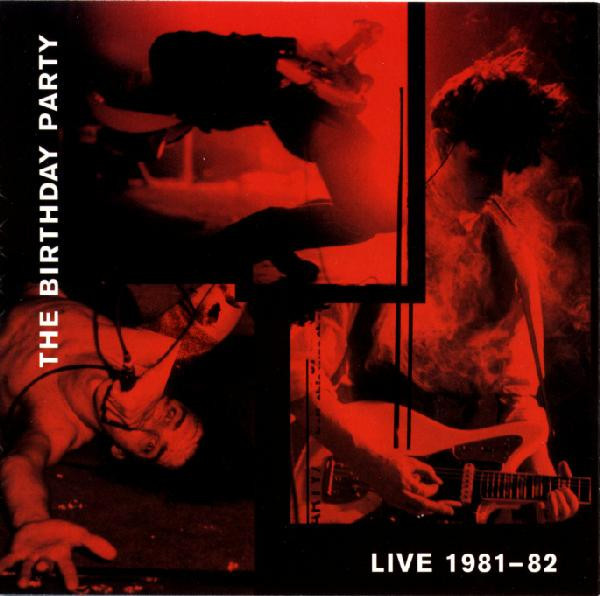The Birthday Party - Live 81-82 | 4AD (CAD 9005) - main
