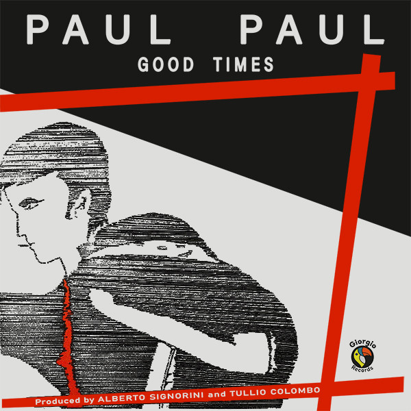 Paul Paul - Good Times | Giorgio Records (GR002)