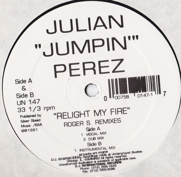 Julian "Jumpin" Perez - Relight My Fire (Roger S. Remixes) | Underground (UN 147)