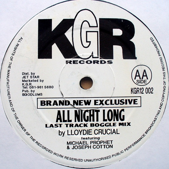 Lloydie Crucial Featuring Michael Prophet & Joseph Cotton - All Night Long (Remix) | KGR Records (KGR12 002) - 2