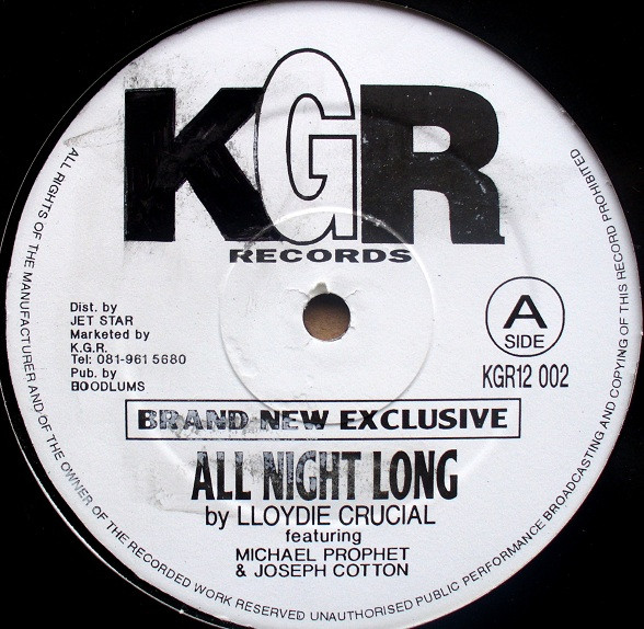 Lloydie Crucial Featuring Michael Prophet & Joseph Cotton - All Night Long (Remix) | KGR Records (KGR12 002)