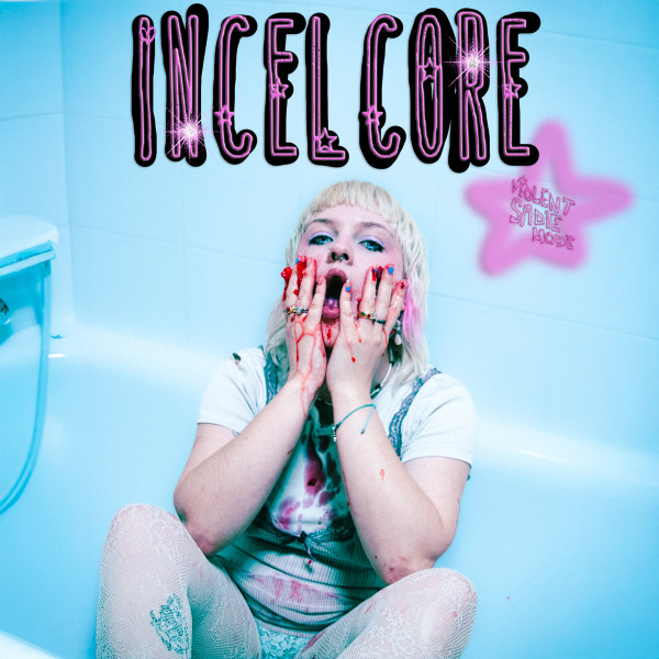 Violent Sadie Mode - Incelcore | Flippin' Freaks Records (FF53) - main