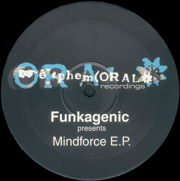 Funkagenic - Mindforce EP | Ephemoral Recordings (MG 003)