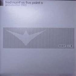 Fred Numf Vs Five Point O - Globalisation 2003 | ID&T (7006955)