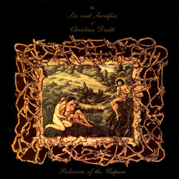 Christian Death - Believers Of The Unpure | Jungle Records (Jung 24T)