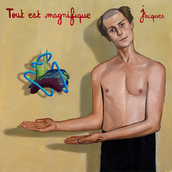 Jacques - Tout Est Magnifique | Pain Surprises Records (JacquesEP01)