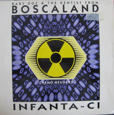 Baby Doc & The Dentist - Infanta-Ci | Chemo Records (CH 002)