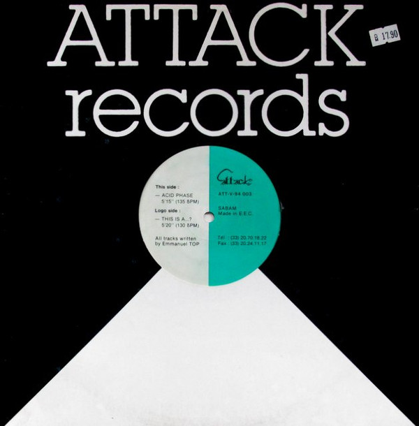 Emmanuel Top - This Is A...? / Acid Phase | Attack Records (ATT-V-94 003) - 3
