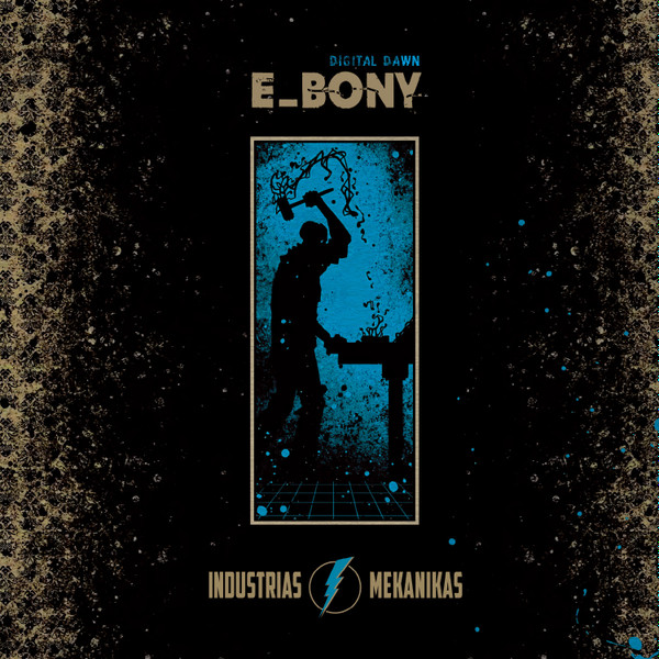 E-bony - Digital Dawn | Industrias Mekanikas ([INDMEK-010])