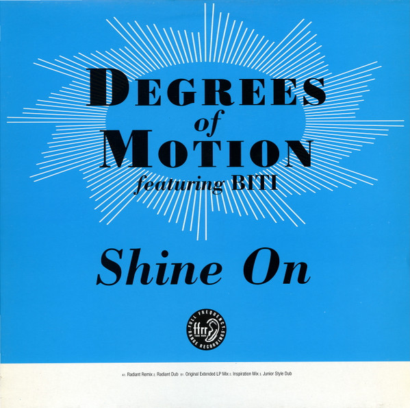 Degrees Of Motion  &  Biti - Shine On | FFRR (FX 229)