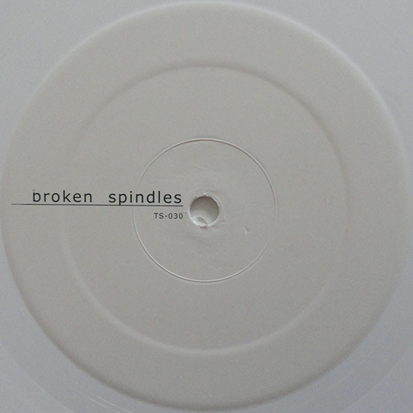 Broken Spindles - Broken Spindles | Tiger Style (TS-030)