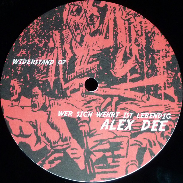 aleXdee - Wer Sich Wehrt Ist Lebendig | Widerstand Records (widerstand 07)
