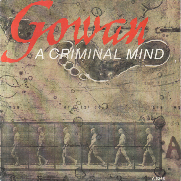 Gowan - A Criminal Mind | CBS (CBSA 6265)