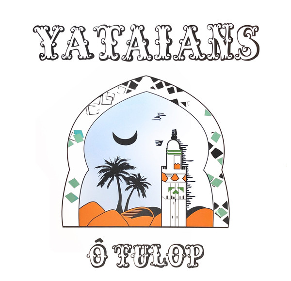 Yataians - Ô Tulop | Estamos Felices (EFLP003)