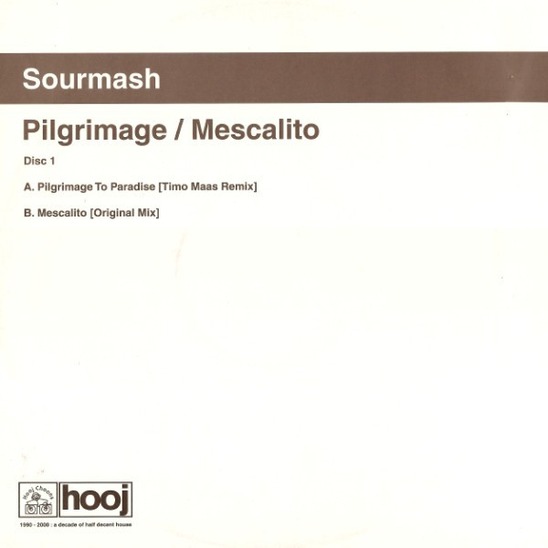 Sourmash - Pilgrimage / Mescalito (Disc One) | Hooj Choons (HOOJ102)