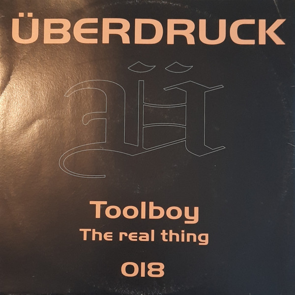 Toolboy - The Real Thing | Überdruck Records (UED 018) - main