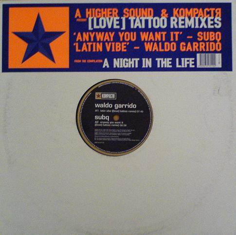 Waldo Garrido / Subq - A Higher Sound & Kompactя Present [Love] Tattoo Remixes | Kompactr Recordings (0927413110)
