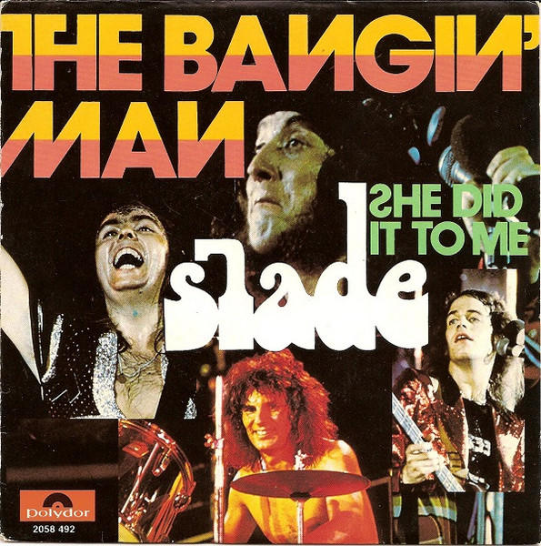Slade - The Bangin' Man | Polydor (2058 492)