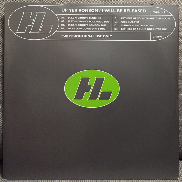 Up Yer Ronson - I Will Be Released | Hi Life Recordings (WILL 1/2)