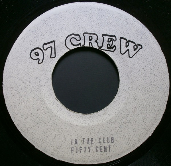 50 Cent / G-Unit - In The Club / Niggas | 97 Crew (none)