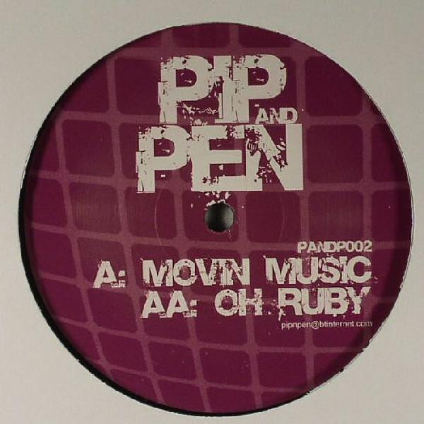 Pip & Pen - Movin Music / Oh Ruby | Pip & Pen Records (P&P002) - main