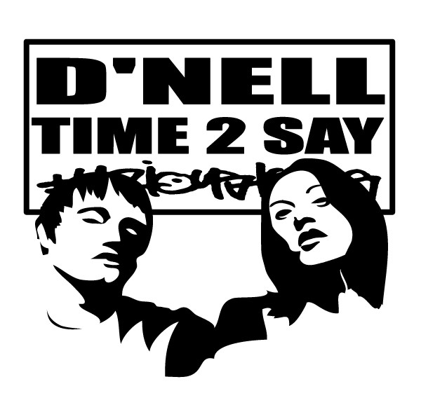 D'Nell - Time 2 Say | Furioustyles (FUST002)