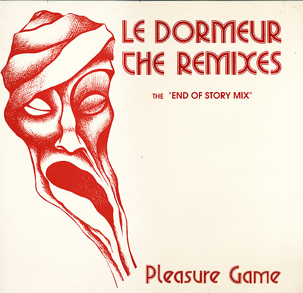 Pleasure Game - Le Dormeur The Remixes (The End Of Story Mix) | Music Man Records (MMI 9054) Pleasure Game - Le Dormeur The Remixes (The End Of Story Mix) | Music Man Records (MMI 9054)