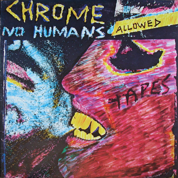 Chrome - No Humans Allowed | Expanded Music (EX 40) Chrome - No Humans Allowed | Expanded Music (EX 40)