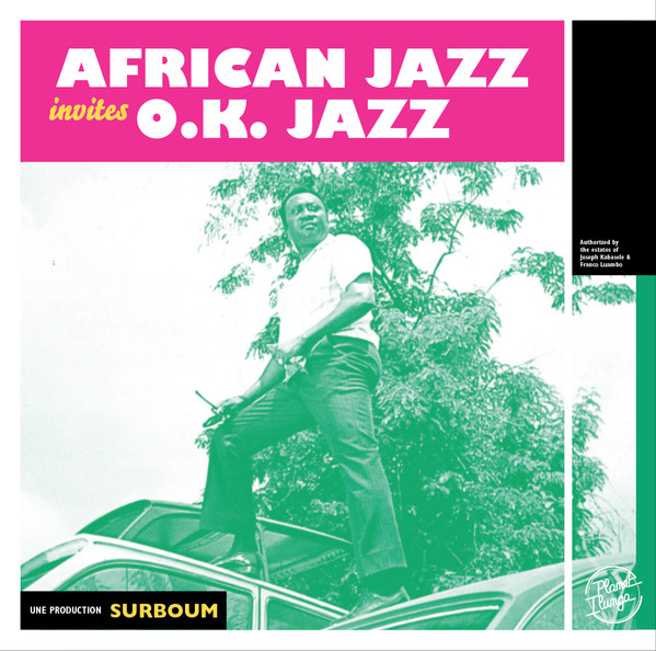 Various - African Jazz Invites O.K. Jazz | Planet Ilunga (PI 12)