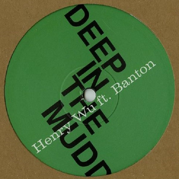 Henry Wu Ft. Banton - Deep In The Mudd | Eglo Records (EGLO51)