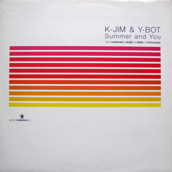 K-Jim + Y-bot - Summer And You | Grand Casino Records (GC 005-6)