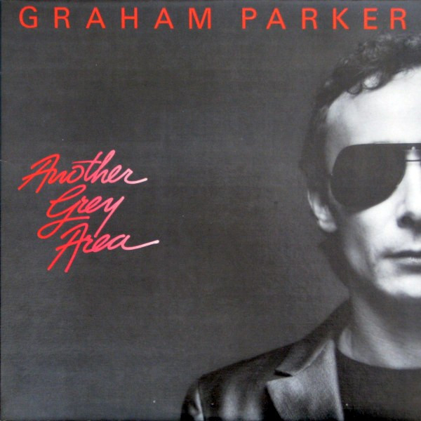 Graham Parker - Another Grey Area | Arista (AL 9589)