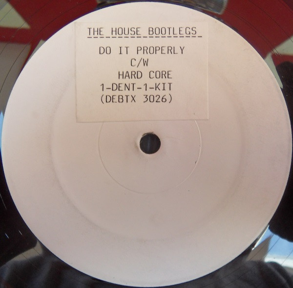 1-Dent-1-Kit - The House Bootlegs | Debut Edge Records (DEBTX 3026)