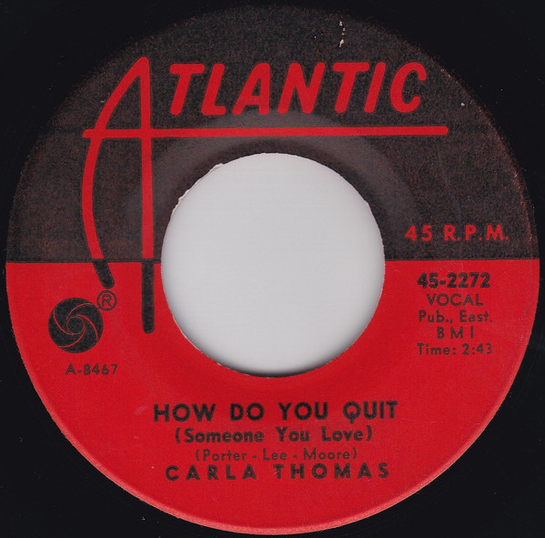 Carla Thomas - How Do You Quit (Someone You Love) | Atlantic (45-2272)