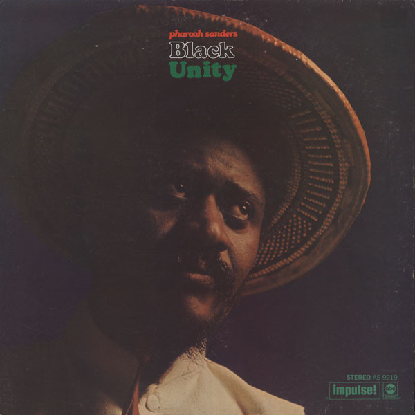 Pharoah Sanders - Black Unity | Impulse! (AS-9219)