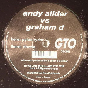 Andy Allder vs. Graham D - Pylon Ryder / Dazzle | GTO (Get Them Out) Records (GTO 001)